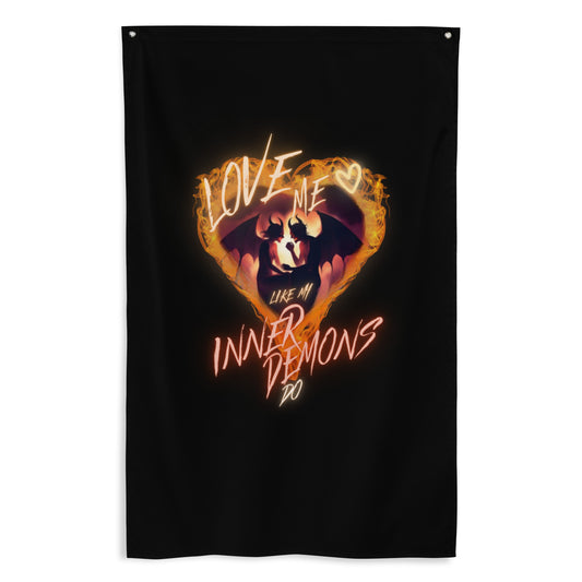 Love Me Like My Inner Demons Do Flag