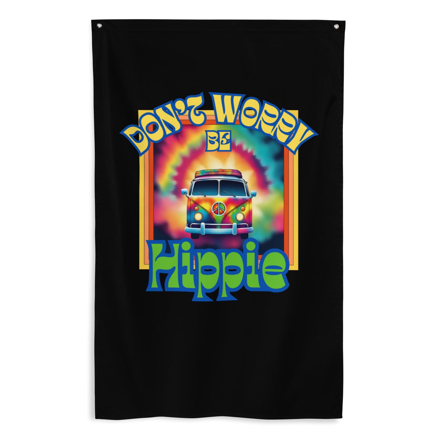 Don’t Worry Be Hippie Flag