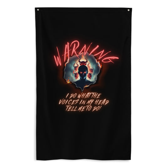Warning I Do What The Voices In My Head Tell Me To Do Flag