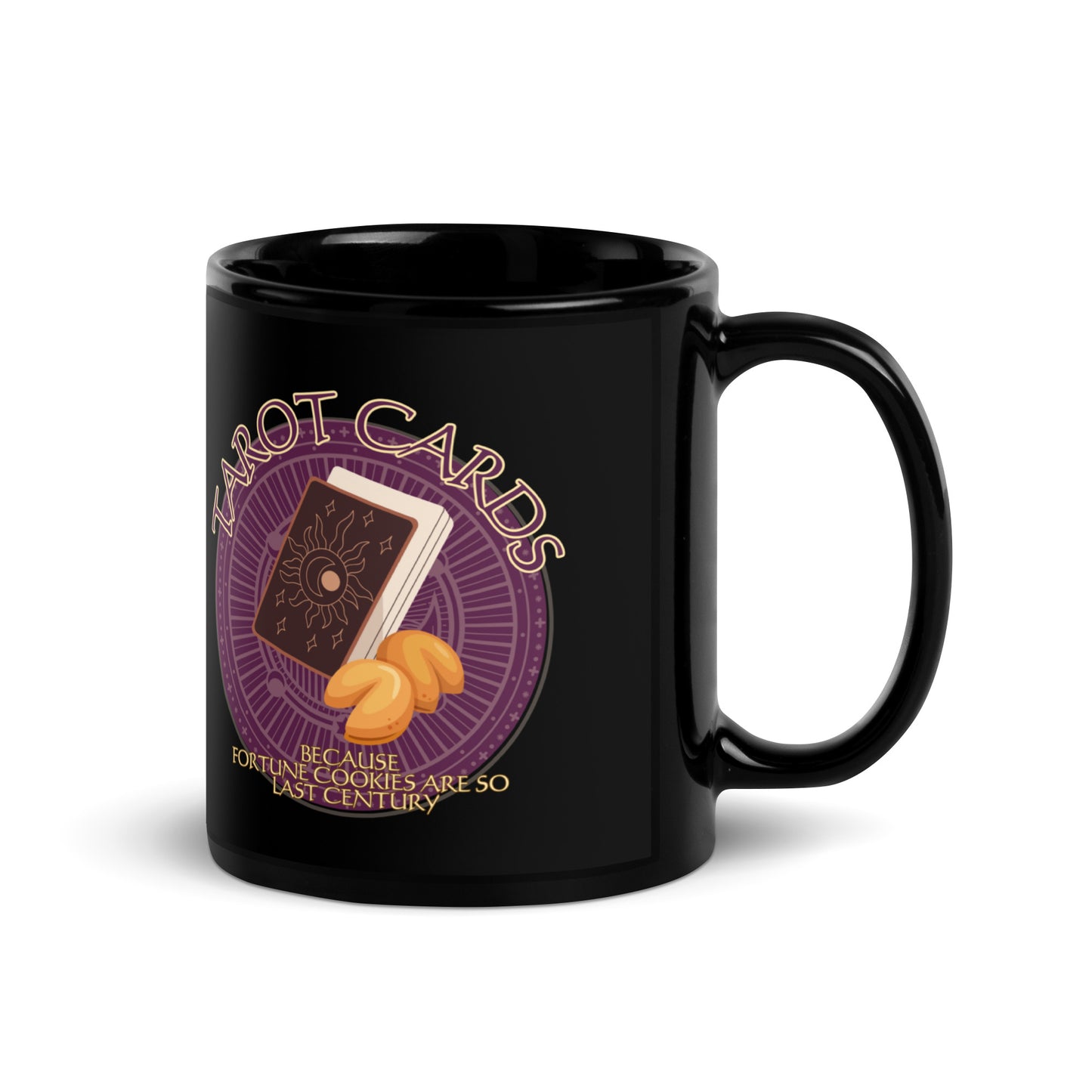Tarot Cards Because Fortune Cookies Are So Last Century Black Glossy Mug