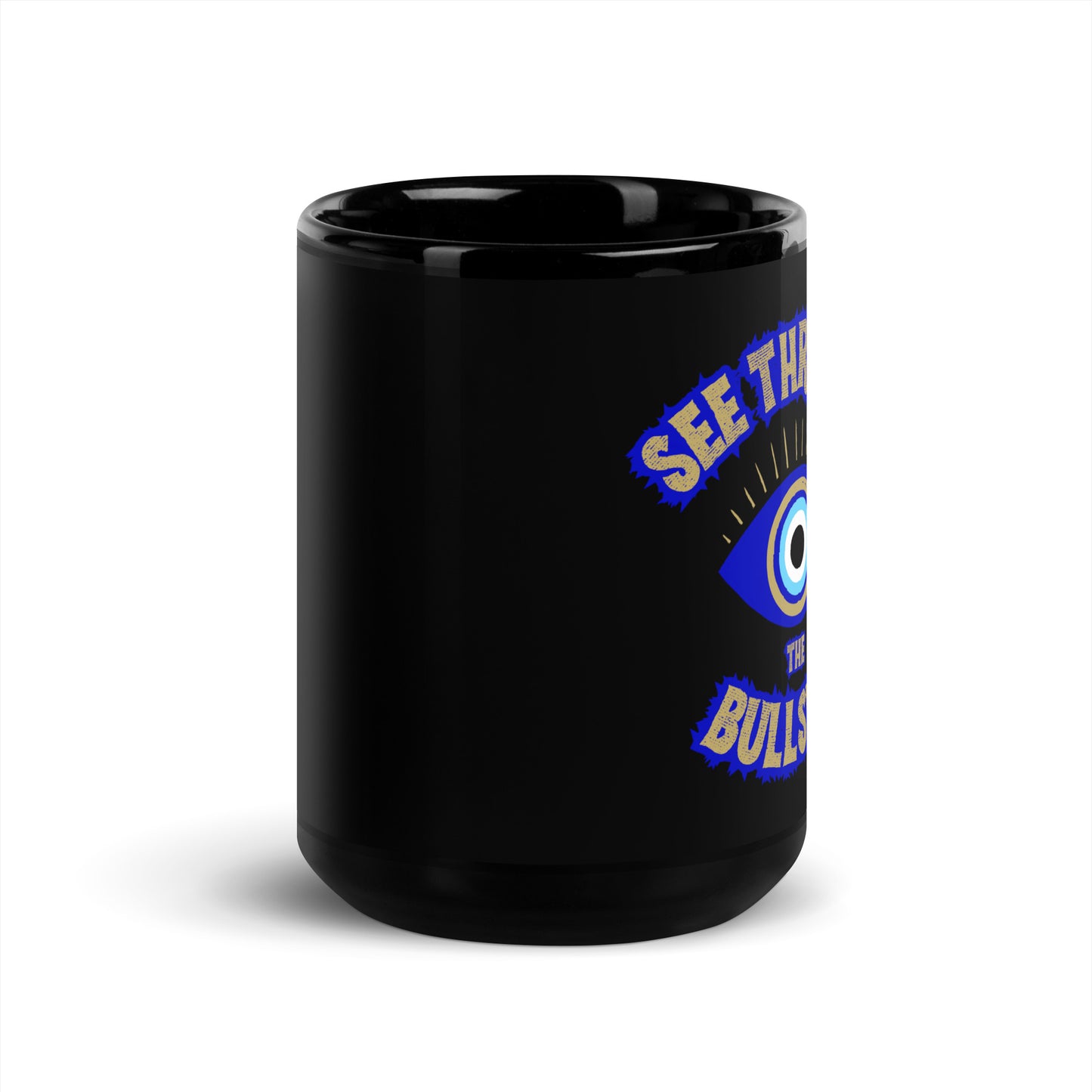 See Through The Bullshit Black Glossy Mug