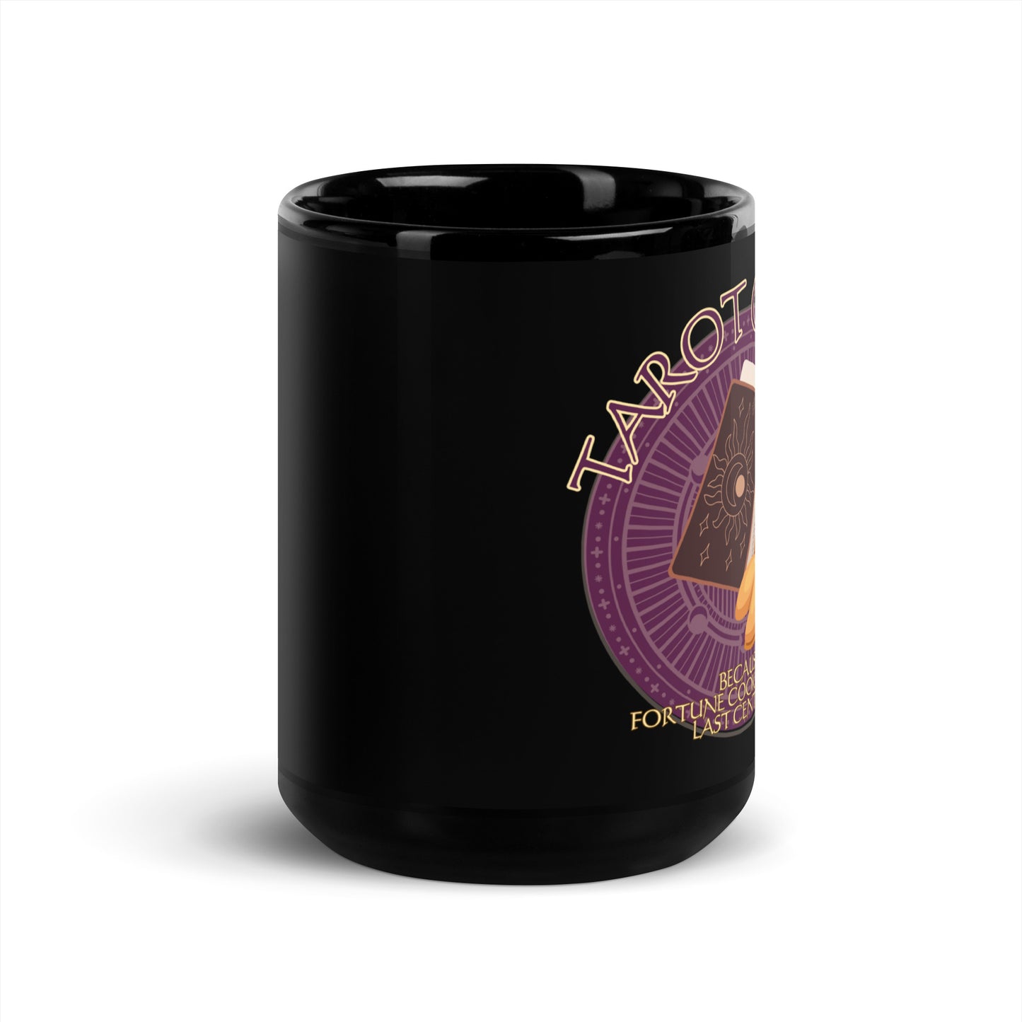 Tarot Cards Because Fortune Cookies Are So Last Century Black Glossy Mug