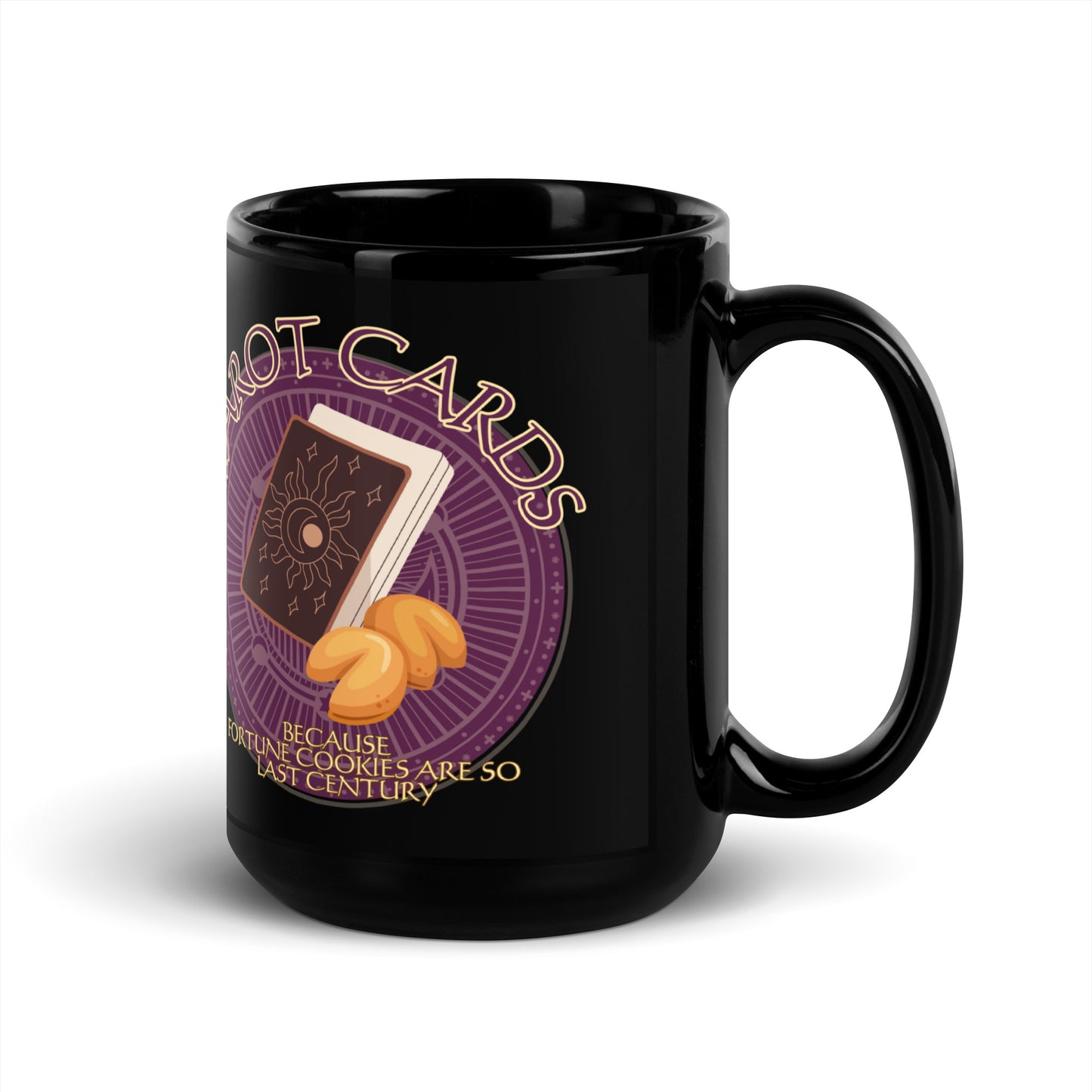 Tarot Cards Because Fortune Cookies Are So Last Century Black Glossy Mug