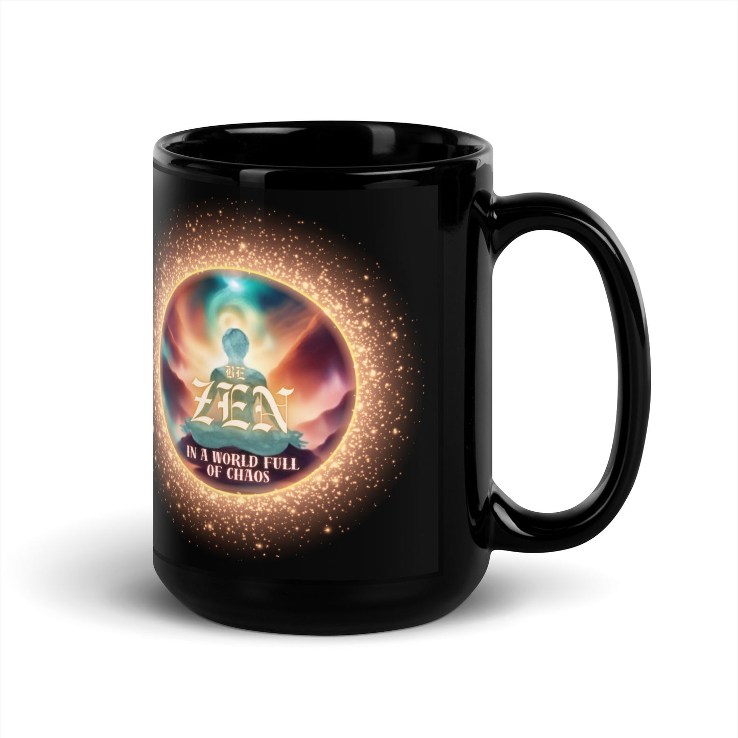 Be Zen In A World Full Of Chaos Black Glossy Mug
