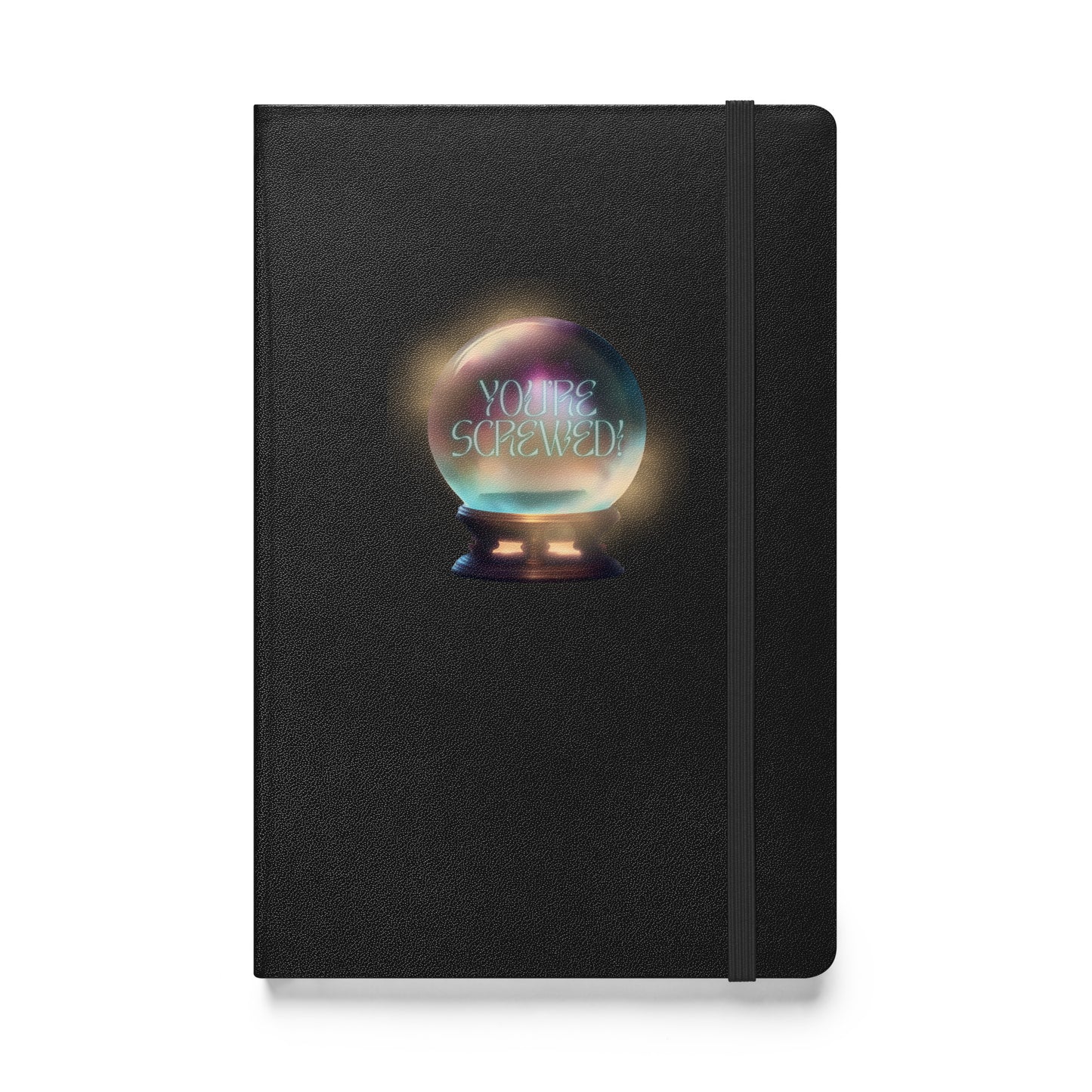 You're Screwed Hardcover bound notebook