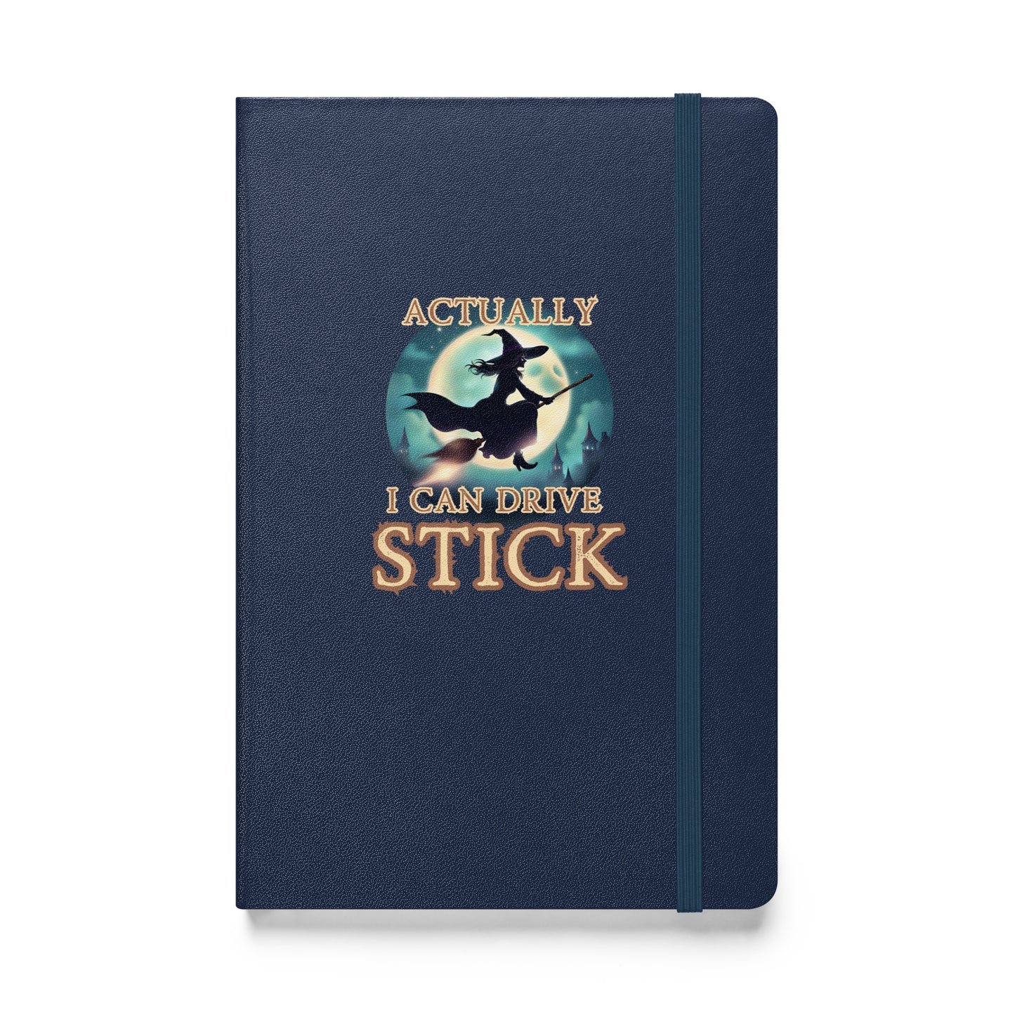 Actually I Can Drive Stick Hardcover bound notebook