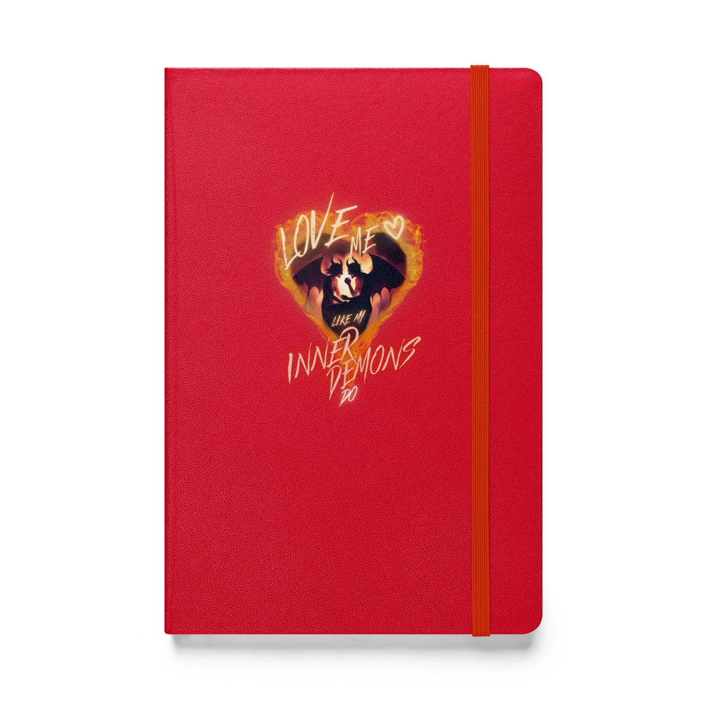 Love Me Like My Inner Demons Do Hardcover bound notebook