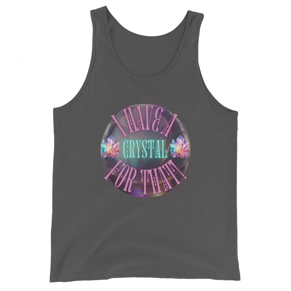 I Have A Crystal For That Tank Top