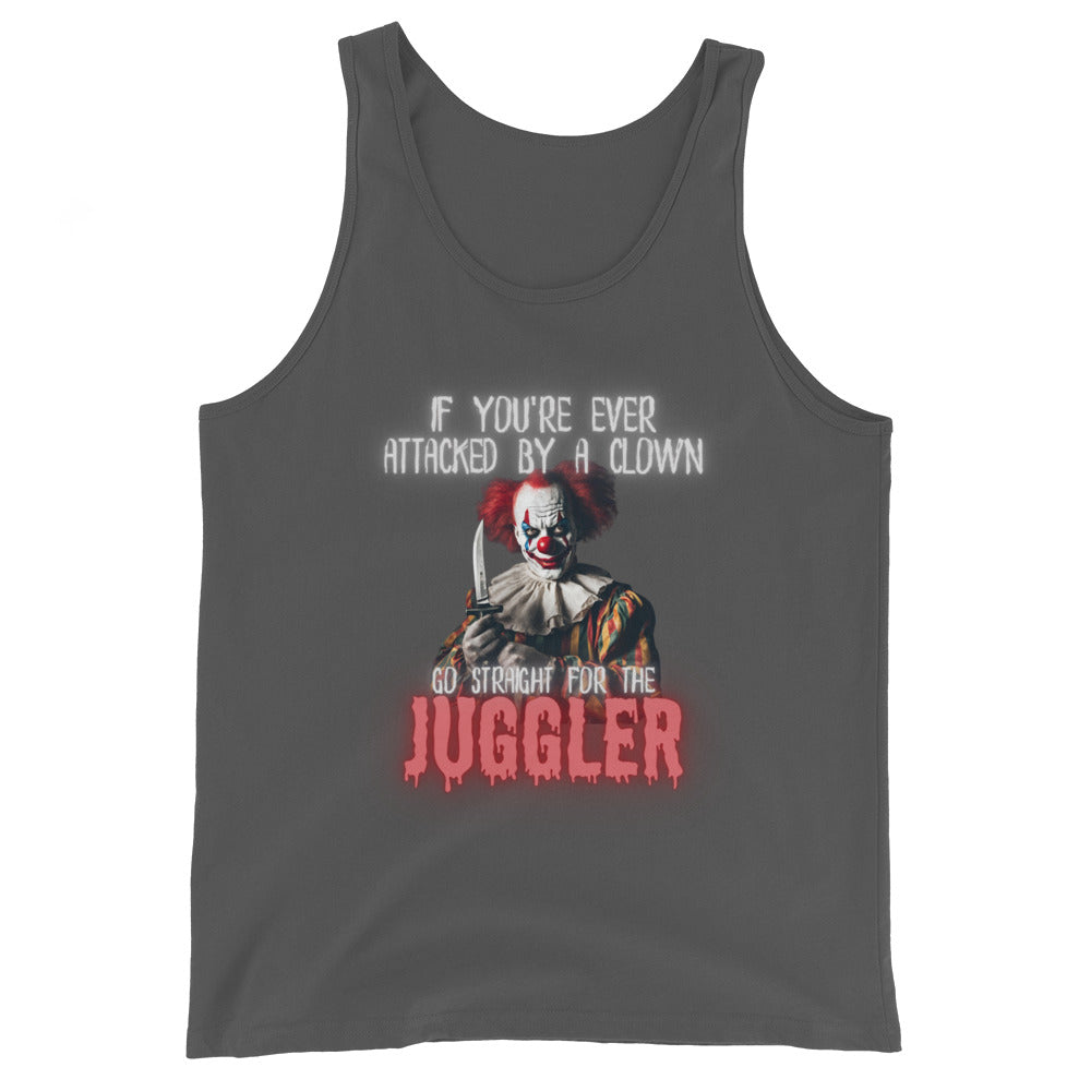 If Youre Ever Attacked By A Clown Go Straight For The Juggler Tank Top