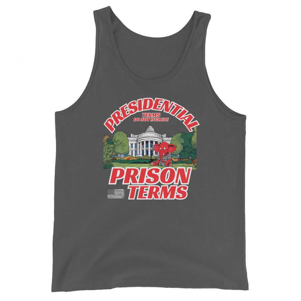 Presidential Terms Do Not Include Prison Terms Tank Top