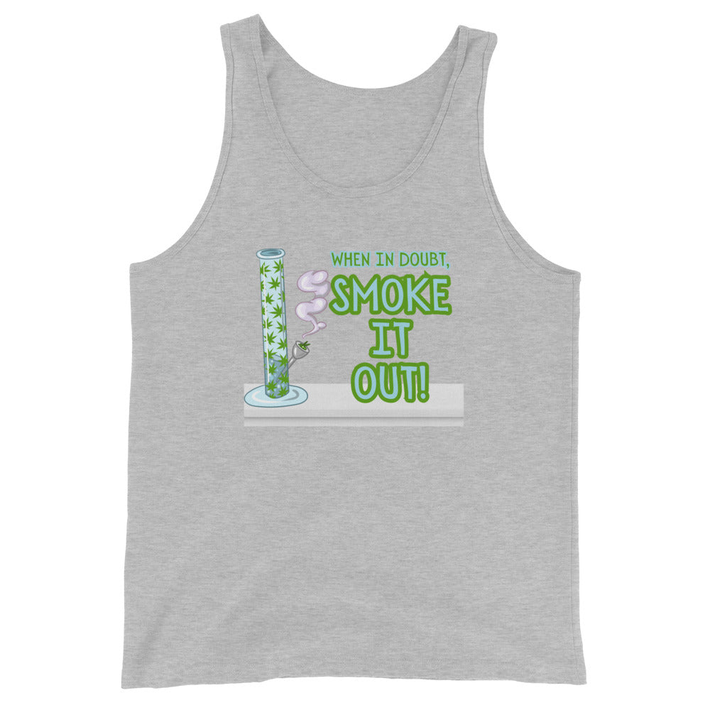 When In Doubt Smoke It Out Tank Top