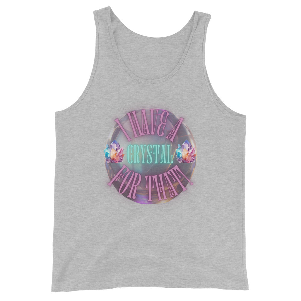 I Have A Crystal For That Tank Top