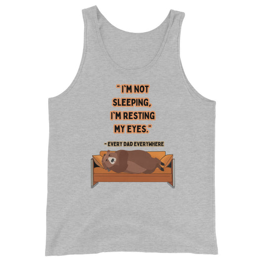 I'm Not Sleeping I'm Resting My Eyes Tank