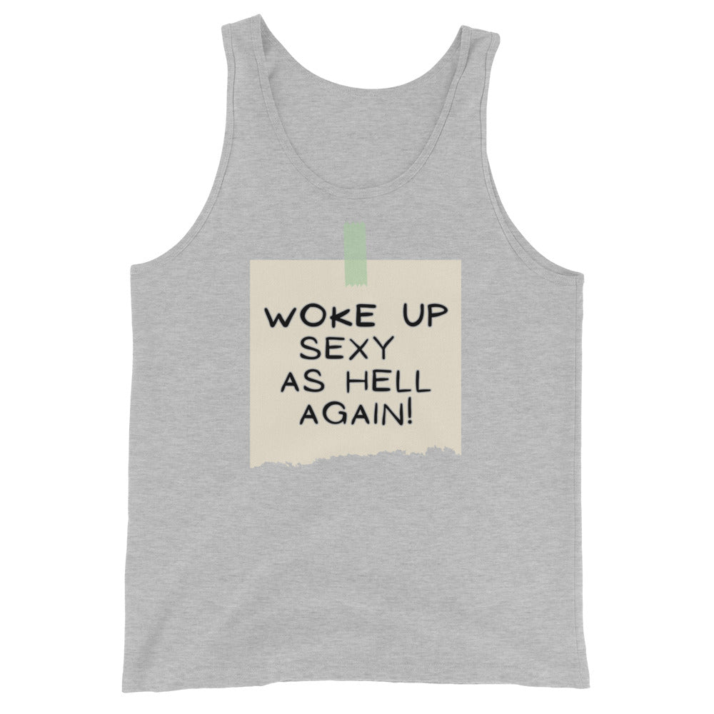 Woke Up Sexy As Hell Again Tank