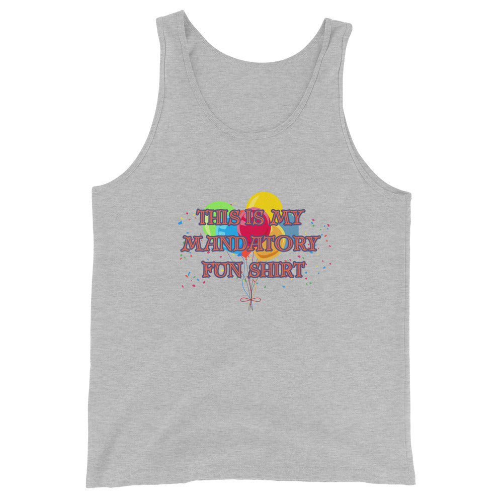 This Is My Mandatory Fun Shirt Tank Top