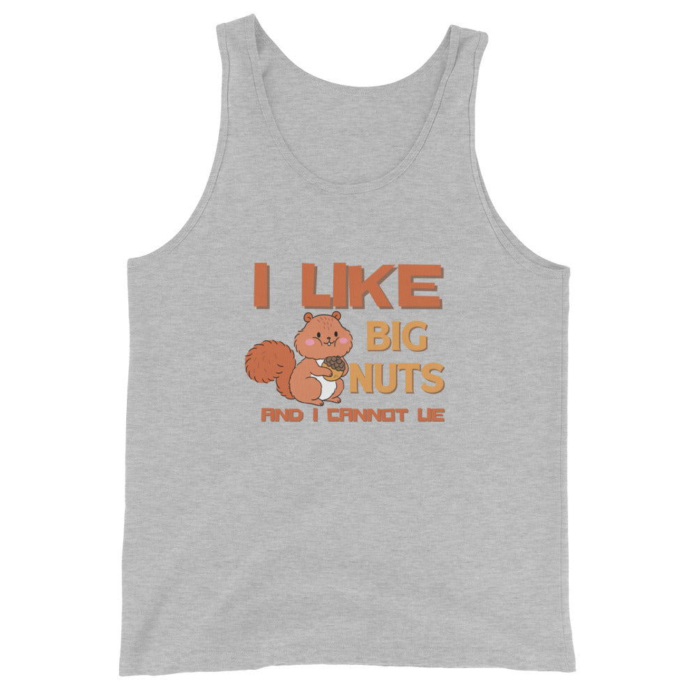 I Like Big Nuts And I Cannot Lie Tank Top