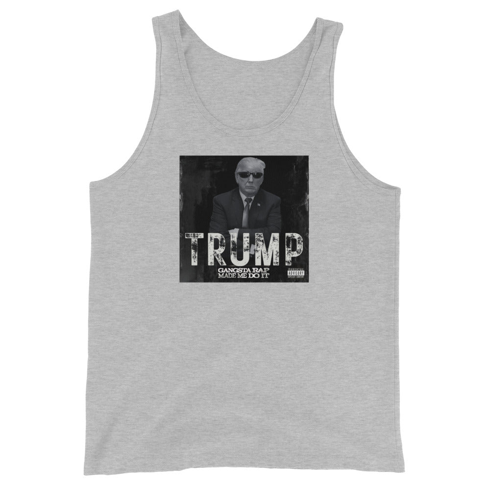 TRUMP Gangsta Rap Made Me Do It Tank Top
