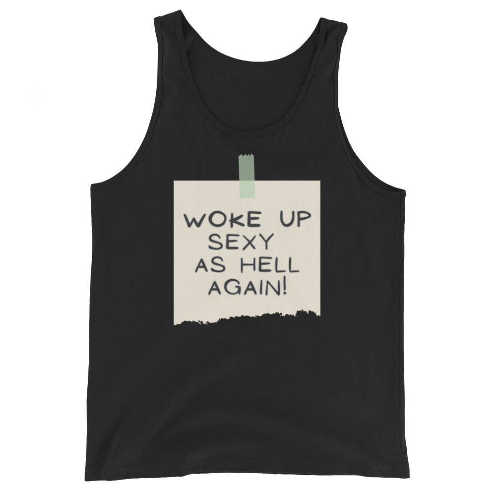 Woke Up Sexy As Hell Again Tank