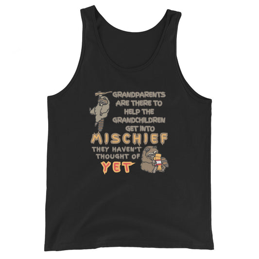 Grandparents Are There To Help Grandchildren Get Into Mischief They Haven't Thought Of Yet Tank Top