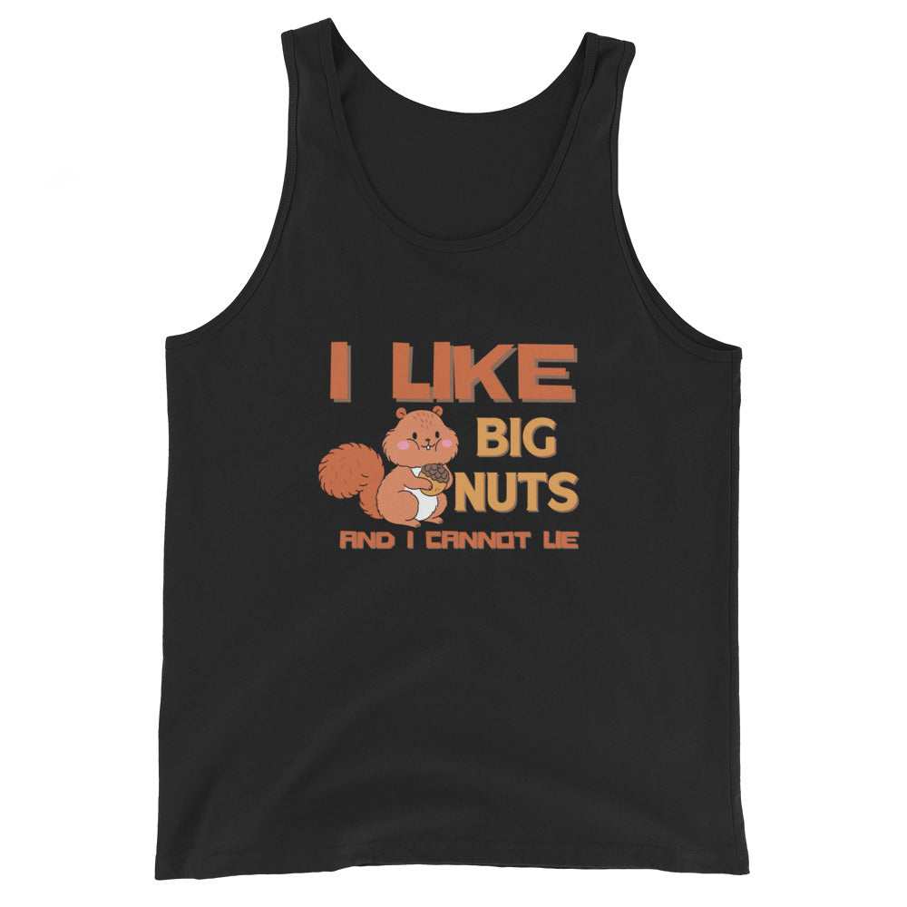 I Like Big Nuts And I Cannot Lie Tank Top