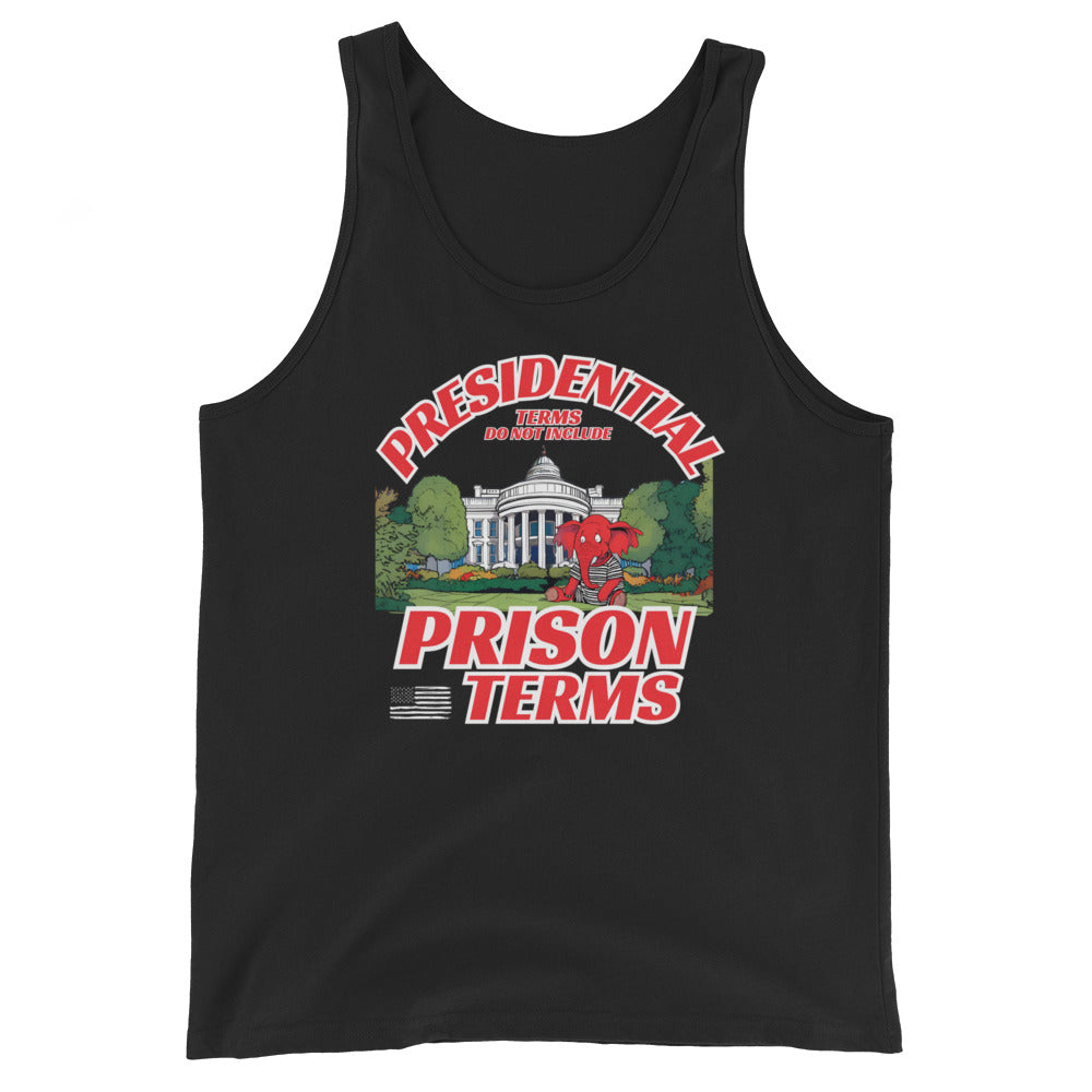 Presidential Terms Do Not Include Prison Terms Tank Top