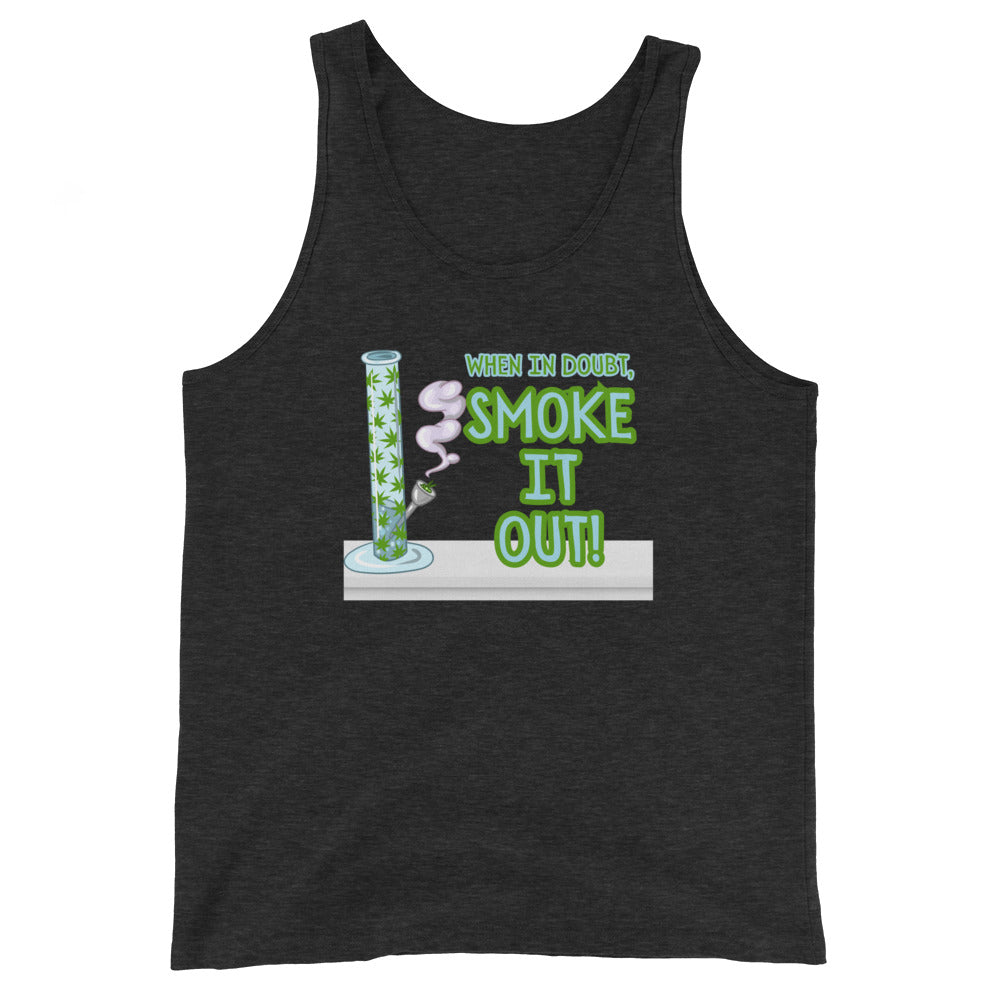 When In Doubt Smoke It Out Tank Top