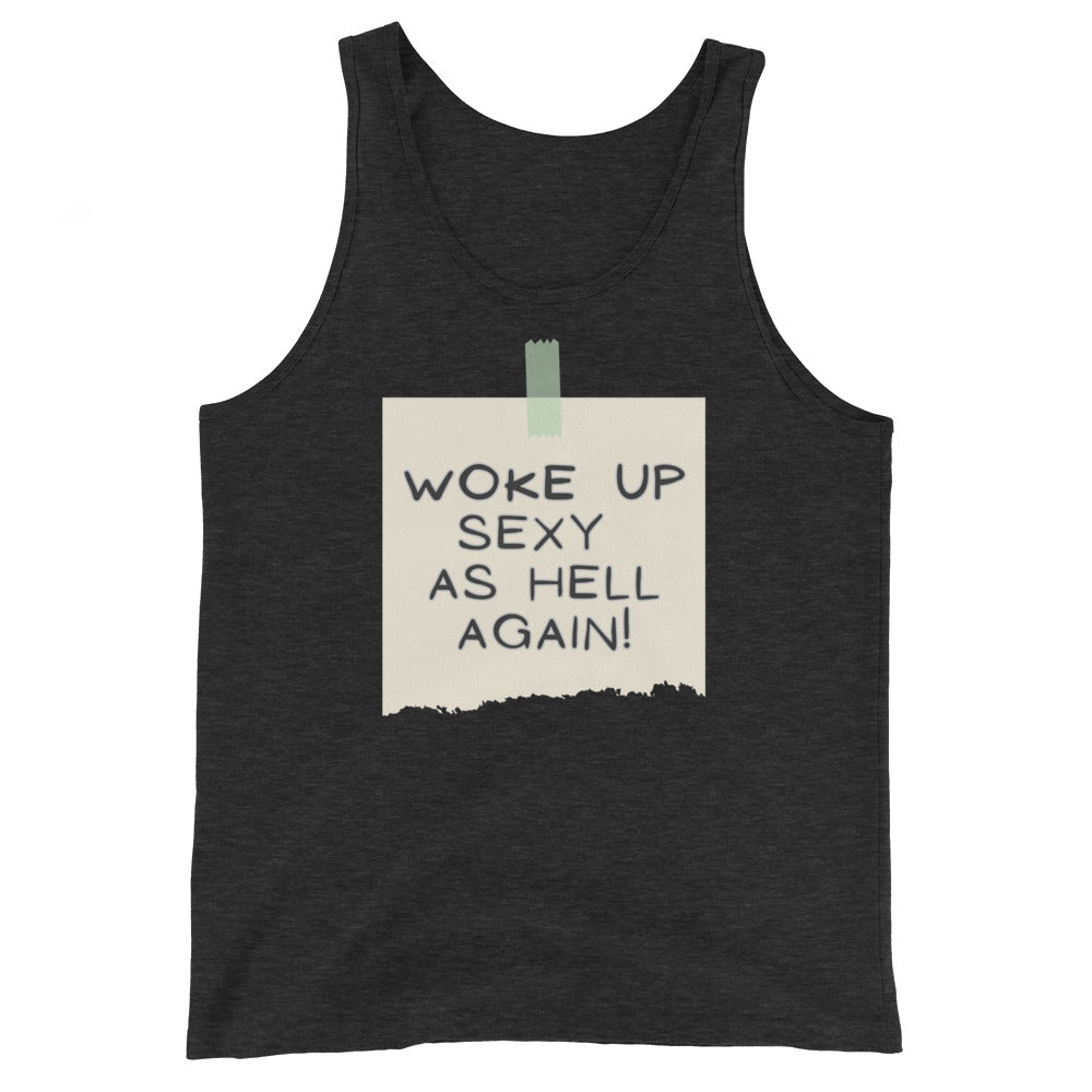 Woke Up Sexy As Hell Again Tank