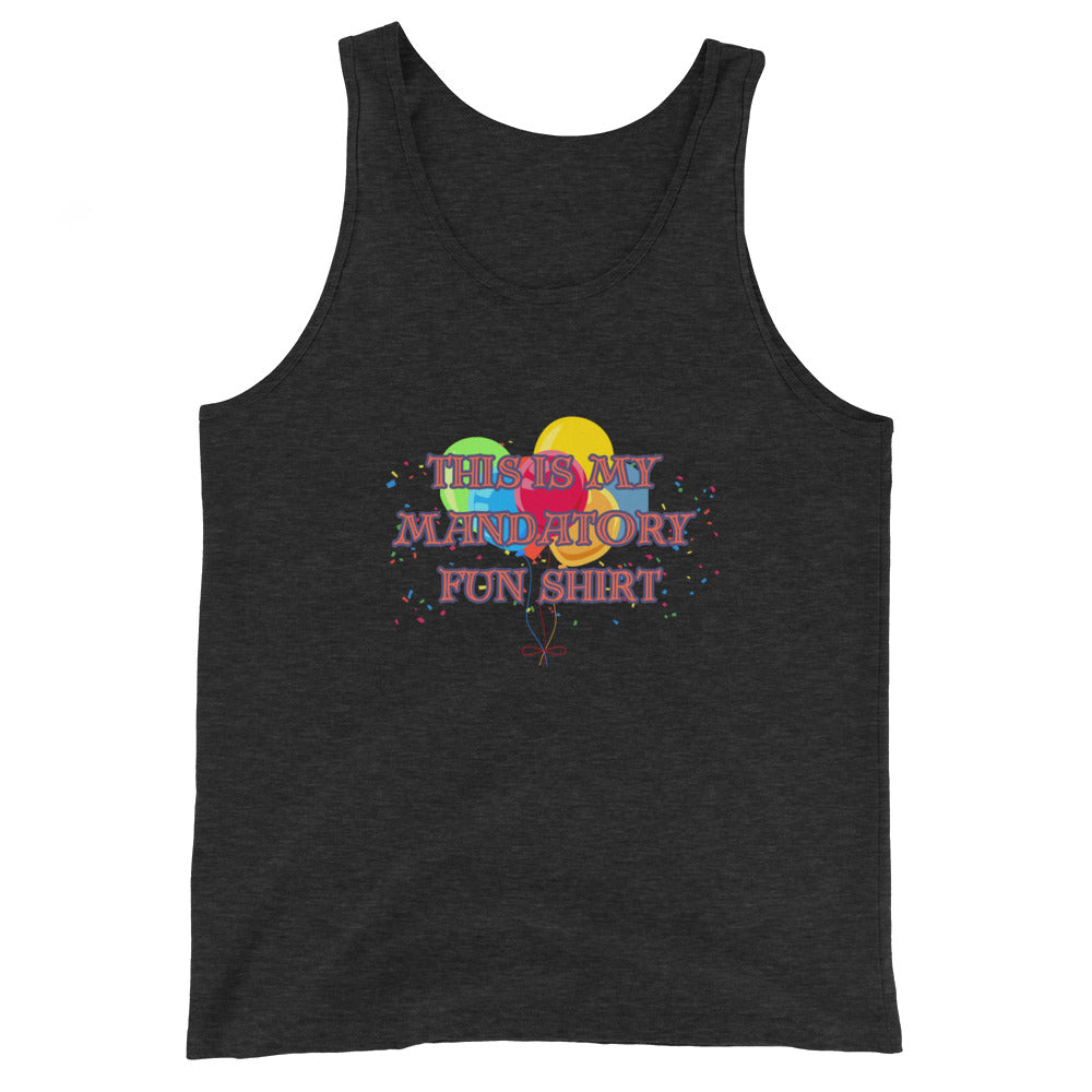 This Is My Mandatory Fun Shirt Tank Top