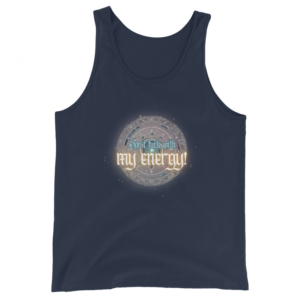 Don't Fuck With My Energy Tank Top