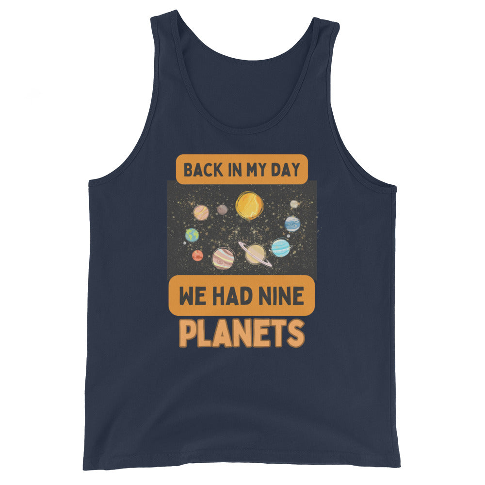 Back In My Day We Had Nine Planets Tank