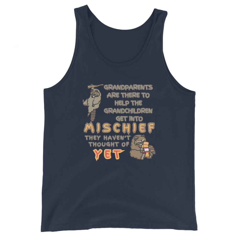 Grandparents Are There To Help Grandchildren Get Into Mischief They Haven't Thought Of Yet Tank Top