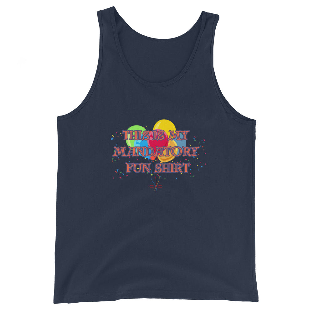 This Is My Mandatory Fun Shirt Tank Top