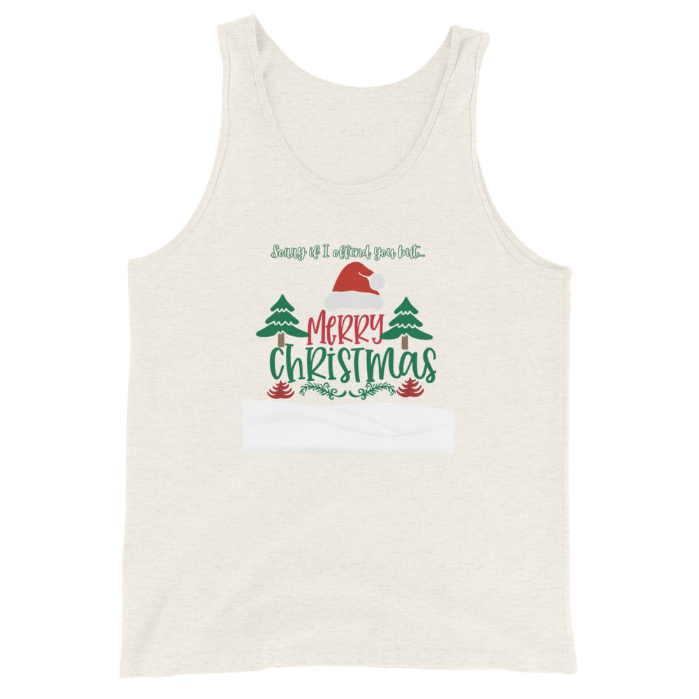 Sorry If I Offend You But…MERRY CHRISTMAS Tank Top