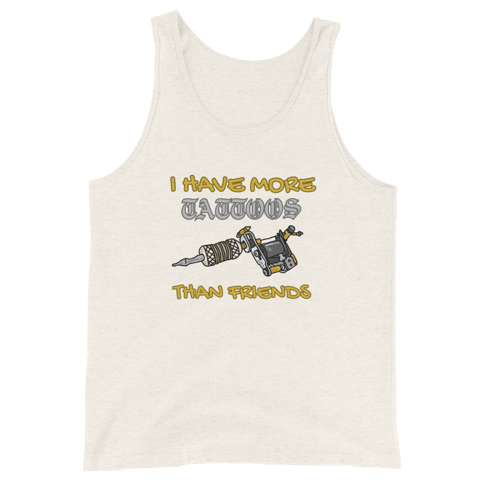 I Have More Tattoos Than Friends Tank Top