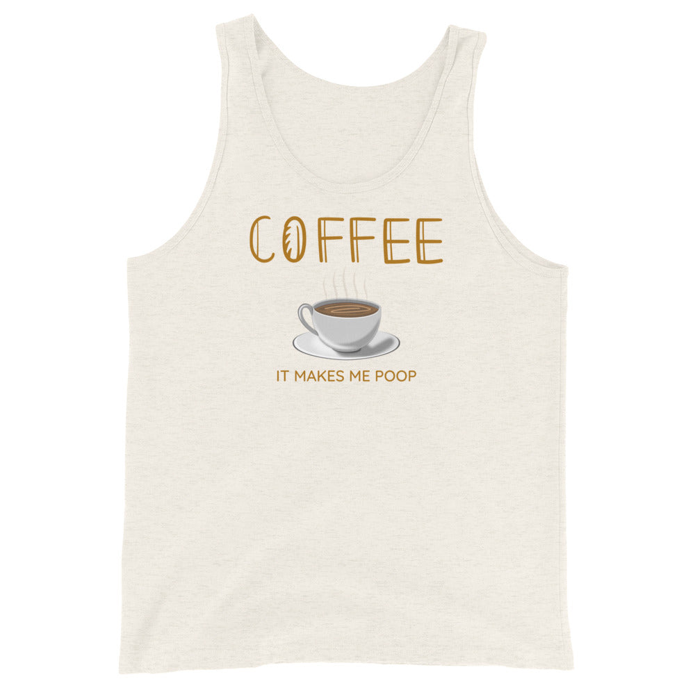 Coffee It Makes Me Poop