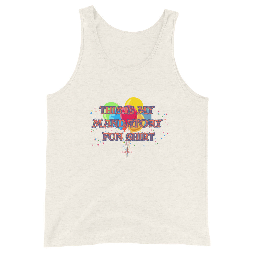 This Is My Mandatory Fun Shirt Tank Top