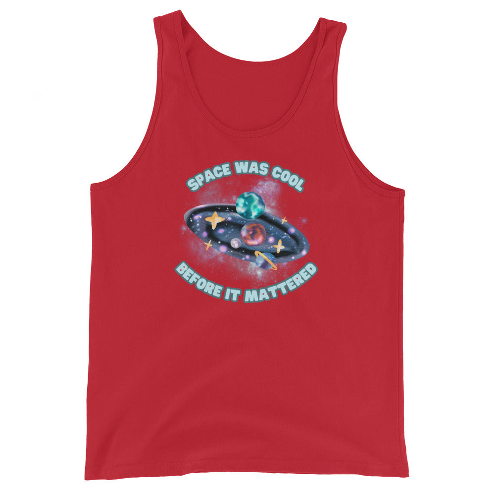 Space Was Cool Before It Mattered Tank