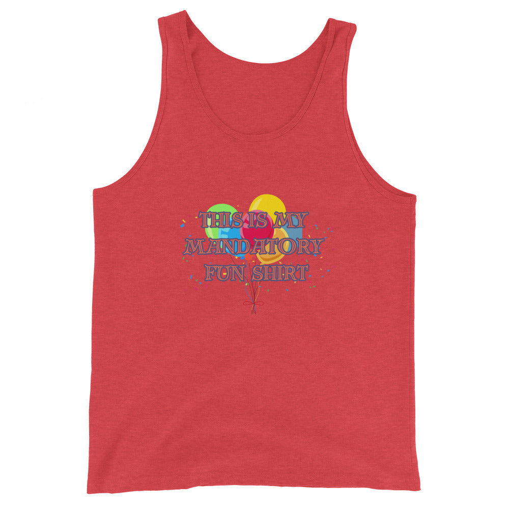 This Is My Mandatory Fun Shirt Tank Top