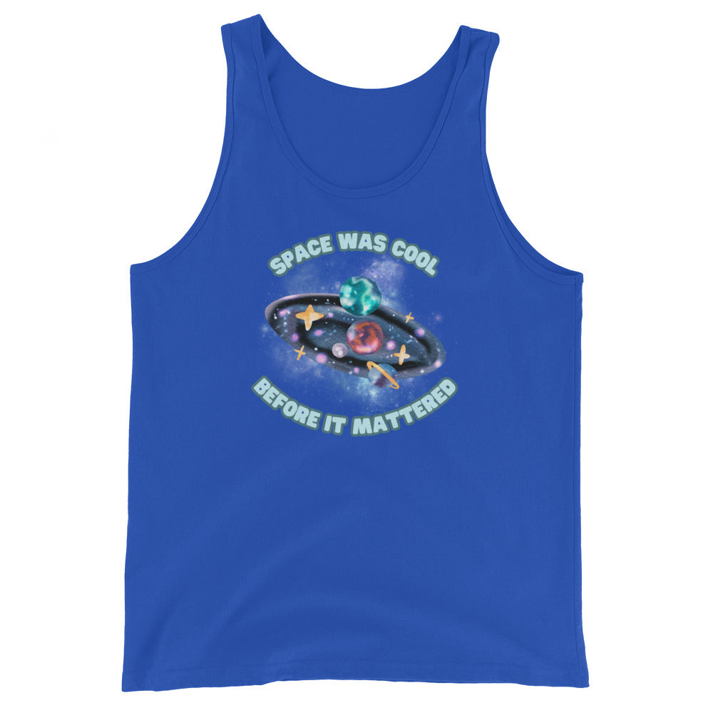 Space Was Cool Before It Mattered Tank
