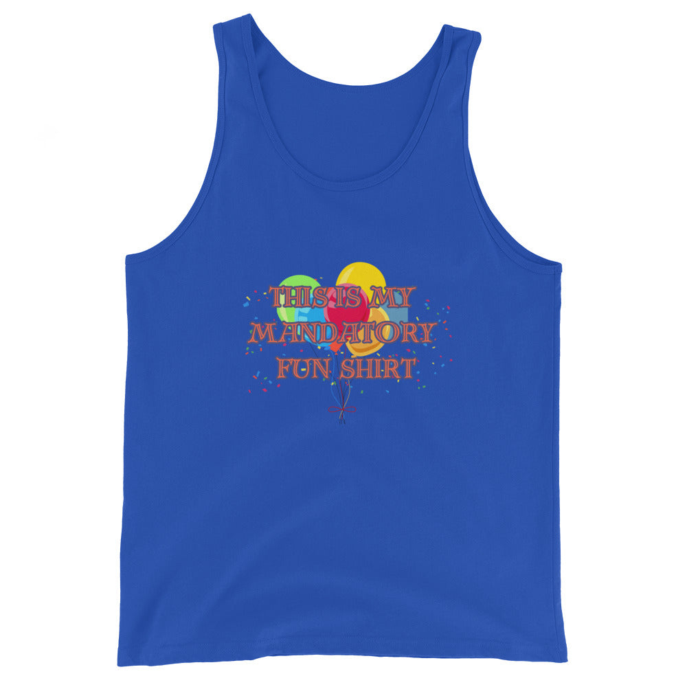 This Is My Mandatory Fun Shirt Tank Top