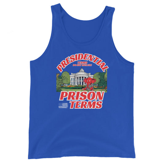 Presidential Terms Do Not Include Prison Terms Tank Top