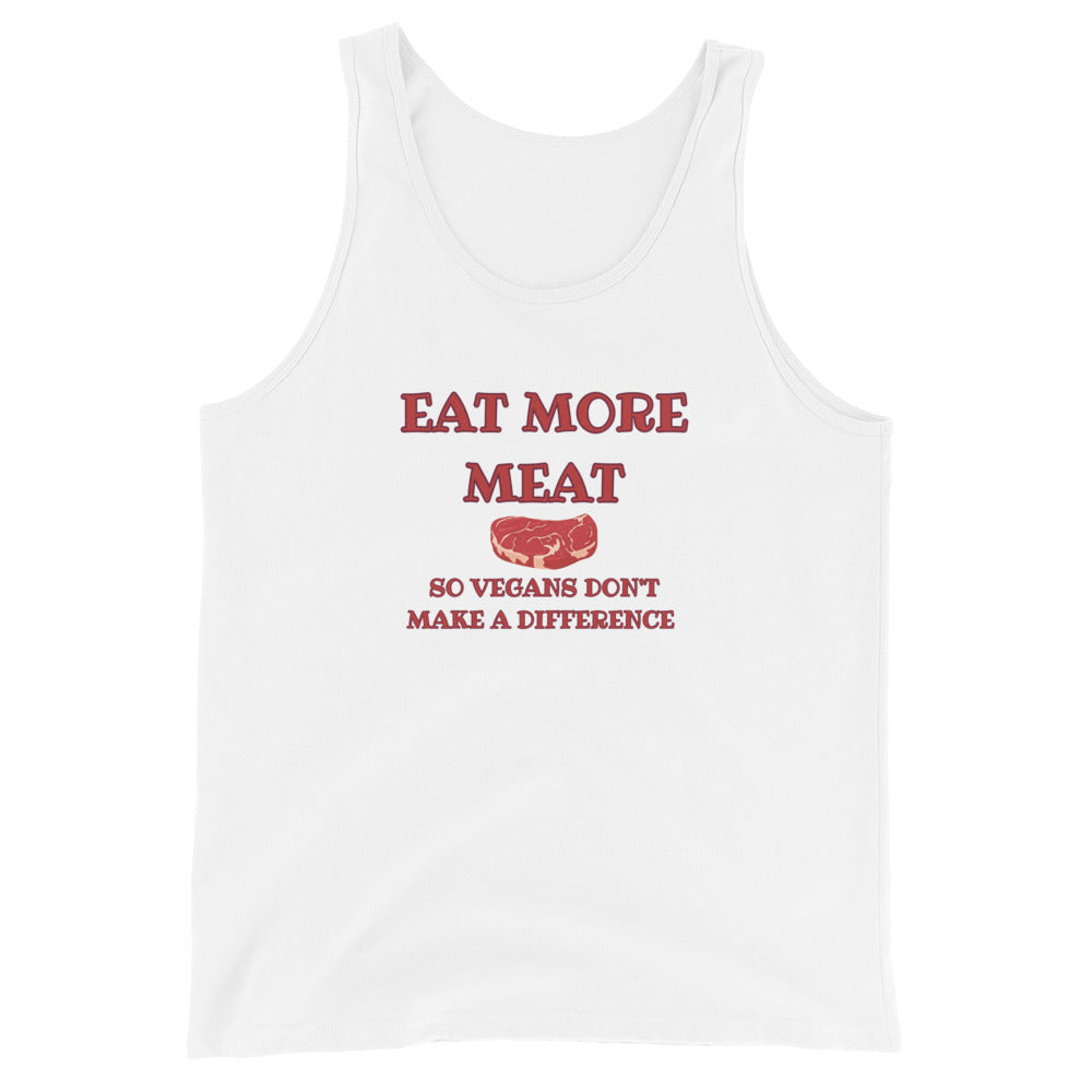 Eat More Meat So Vegans Don't Make A Difference Tank Top