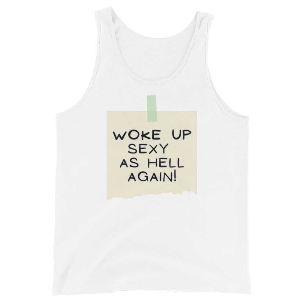 Woke Up Sexy As Hell Again Tank