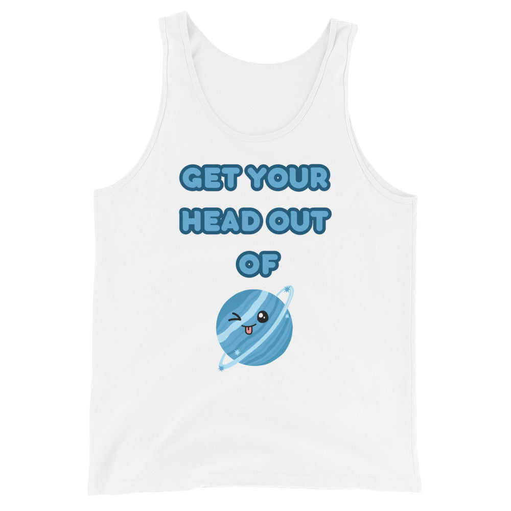 Get Your Head Out Of Uranus Tank