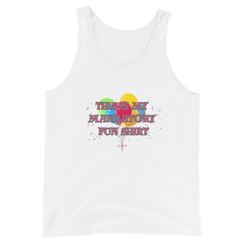This Is My Mandatory Fun Shirt Tank Top