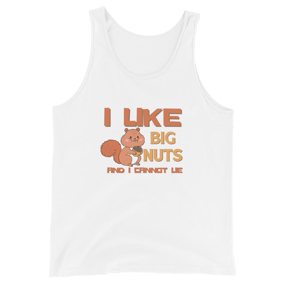 I Like Big Nuts And I Cannot Lie Tank Top