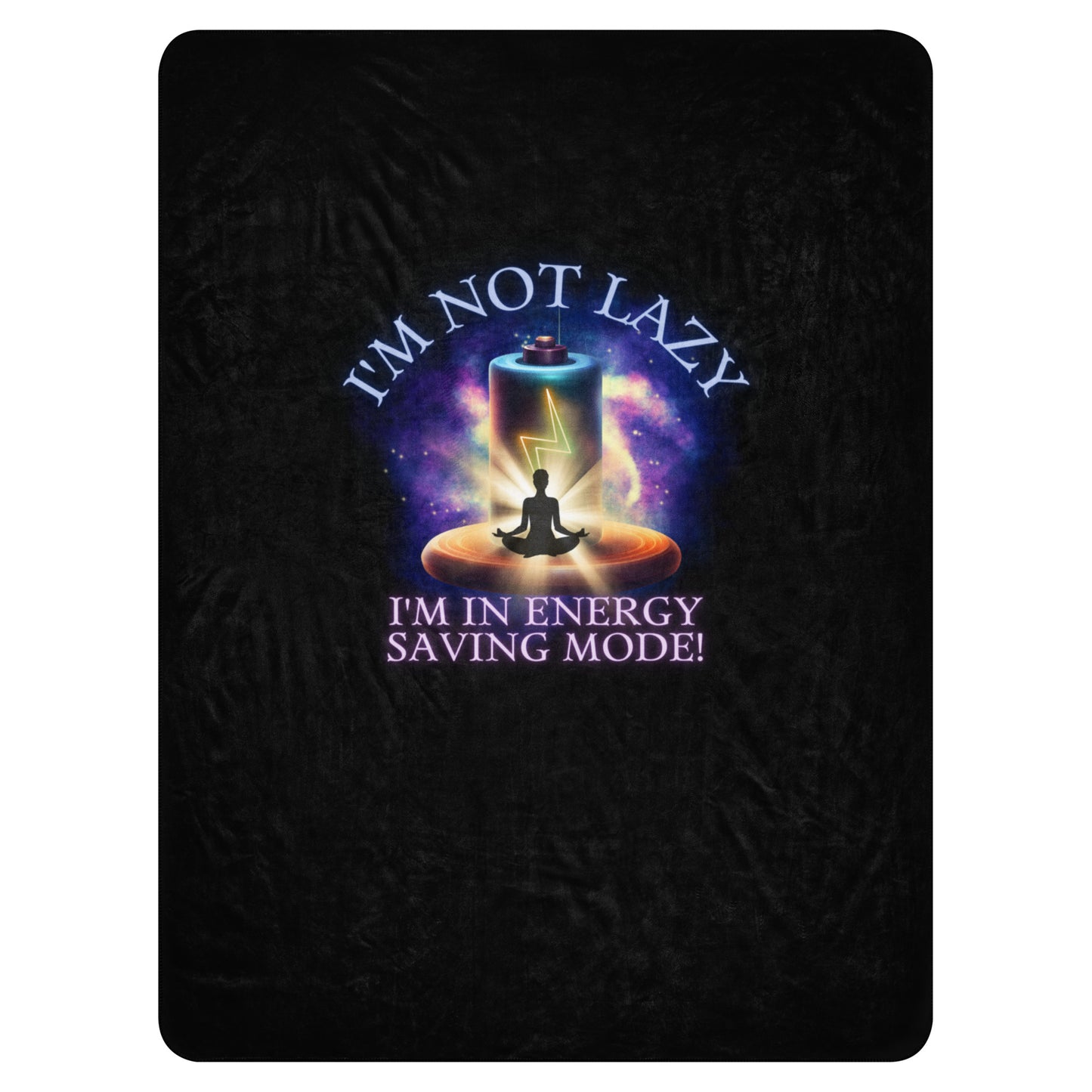 I’m Not Lazy I’m In Energy Saving Mode Sherpa blanket