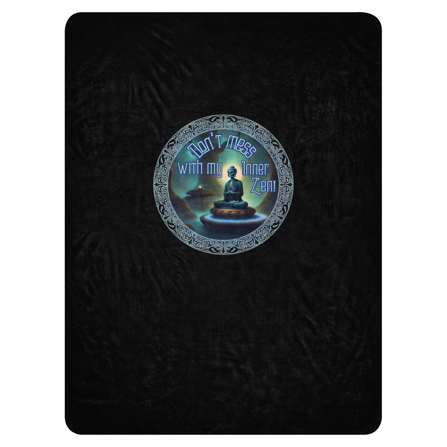 Don't Mess With My Inner Zen Sherpa blanket