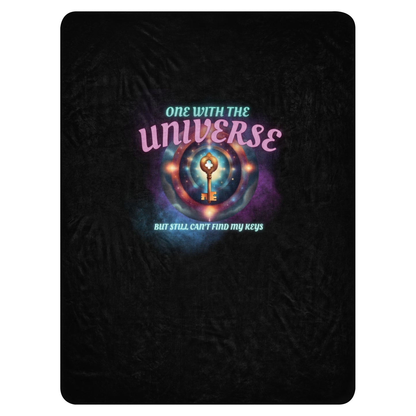 One With The Universe But Still Can’t Find My Keys Sherpa blanket