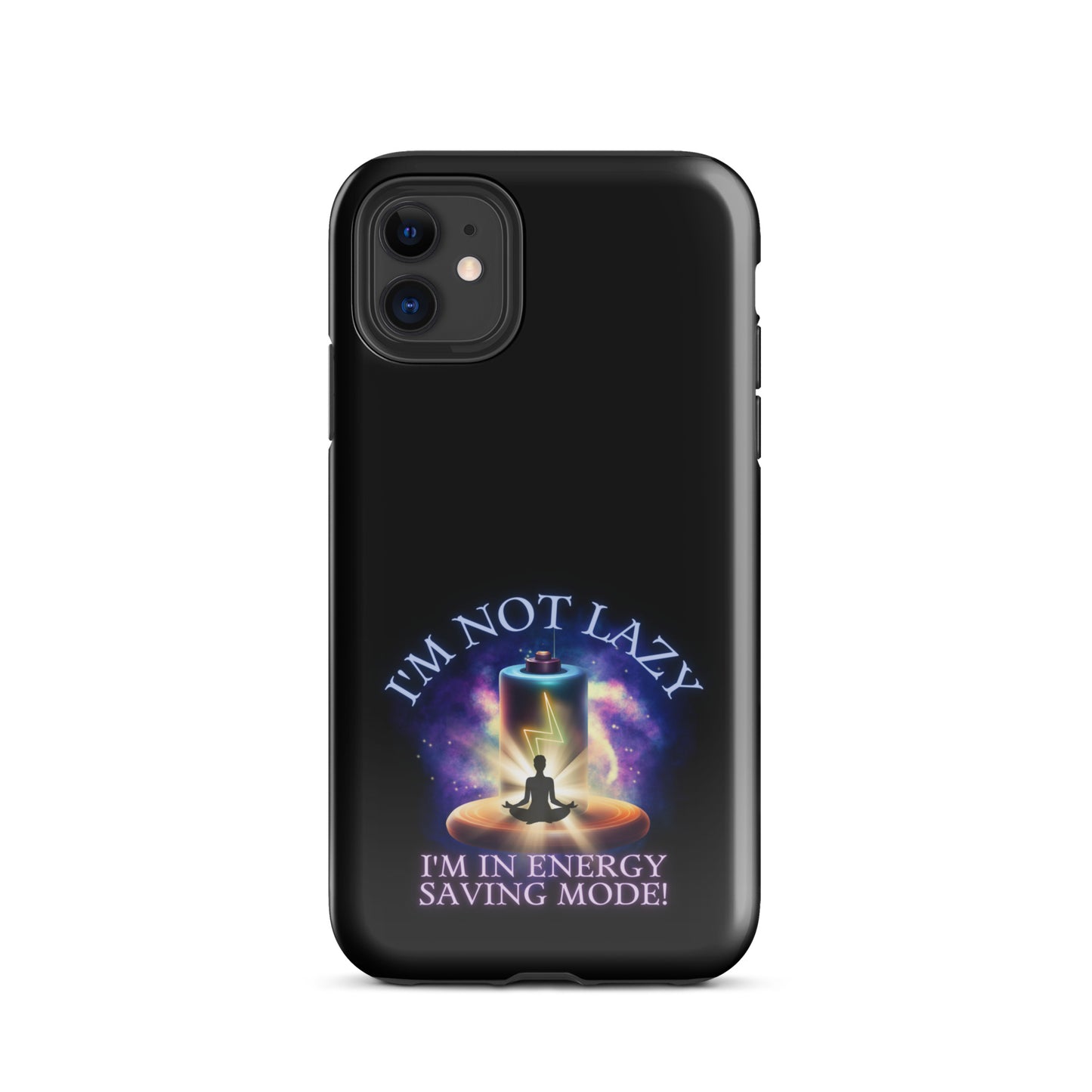 I’m Not Lazy I’m In Energy Saving Mode Tough Case for iPhone®